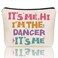 Dancer Gifts Makeup Bag: Perfect Cosmetic Bags IT's ME, HI I'M THE DANCER IT's ME Travel Dancer Girl For Daughters, Nieces, Girlfriends, Female Coworkers.Ideal Gift for Party