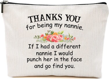 Thank You For Being My Nannie Makeup Bag - Funny Nannie Gift - Mother's Day Gift - Birthday Novelty Present Ideas For Nannie - Makeup Bag Travel Pouch