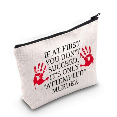 G2TUP True Crime Fan Gift If At First You Don't Succeed Makeup Bag True Crime Cosmetic Bag True Crime Junkie Gift Murder Show Lover Gift Zipper Travel Bag (Attempted Murder White Bag 1.0)