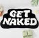 DyeFury Irregular Shaped Get Naked Bath Mat Funny Bathroom Rugs Small Cute Bathroom Decor NonSlip Black and White Rugs 31 x 18