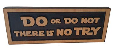 ABI Woodworking DO or do not There is no Try Yoda quote plaque