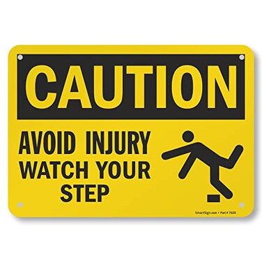 SmartSign Caution Avoid Injury Watch Your Step Sign 7 x 10 Aluminum