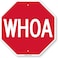 SmartSign K6934AL18o18 WHOA Funny Stop Sign By 18 x 18 Aluminum White on Red