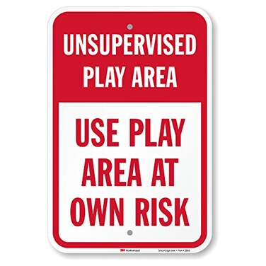 SmartSign Unsupervised Play Area Use At Own Risk Sign 12 x 18 3M Engineer Grade Reflective Aluminum