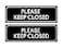 Sutter Signs Please Keep Closed Stickers 2pk Keep Door Closed Sign for Gate Garage Bathroom Fire Door Work Weatherproof Vinyl Decals 85 x 275