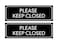 Sutter Signs Please Keep Closed Stickers 2pk Keep Door Closed Sign for Gate Garage Bathroom Fire Door Work Weatherproof Vinyl Decals 85 x 275