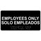 ComplianceSignscom Employees Only Bilingual Sign ADACompliant Braille and Raised Letters 8x4 in Black Acrylic Plastic for Restricted Access