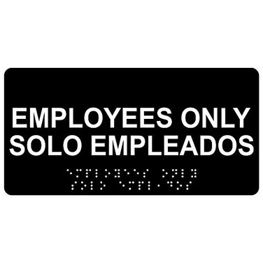 ComplianceSignscom Employees Only Bilingual Sign ADACompliant Braille and Raised Letters 8x4 in Black Acrylic Plastic for Restricted Access