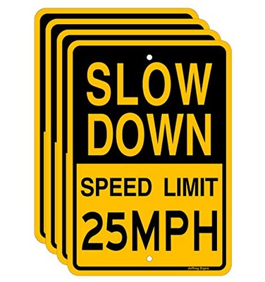 Joffreg Slow Down Speed Limit 25 MPH Sign17 x12 InchesReflective Aluminum 4 Pack