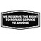 All Quality Fancy We Reserve The Right To Refuse Service To Anyone Wall or Door Sign Black Large 1 Pack
