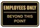 All Quality Classic Framed Employees Only Beyond This Point Wall or Door Sign Easy to Install Business Signage Large BlackGold 1 Pack