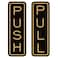All Quality Classic Vertical Push Pull Door Signs Great for Glass Doors Professional Looking Signs Easy Installation Includes DoubleSided Foam Adhesive Tape BlackGold Small 1 Pack