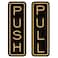 All Quality Classic Vertical Push Pull Door Signs Great for Glass Doors Professional Looking Signs Easy Installation Includes DoubleSided Foam Adhesive Tape BlackGold Small 1 Pack