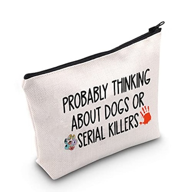 POFULL True Crime Lover Gift Probably Thinking About Dogs or Serial Killers Cosmetic Bag Murder Gift Probably Thinking About Dogs Bag