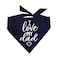 Tees & I Love My Dad Fathers Day Dog Bandana 178 Navy One Size