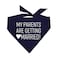 Tees & My Parents are Getting Married Printed Dog Bandana 58 Navy OS