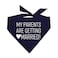 Tees & My Parents are Getting Married Printed Dog Bandana 58 Navy OS