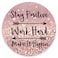 Amcove Round Gaming Mouse Pad Custom Stay Positive Work Hard and Make It Happen Inspirational Quotes Round Mouse pad Art Rose Gold and Silver Glitter Black Quote 79 x 79 x 012 Inch