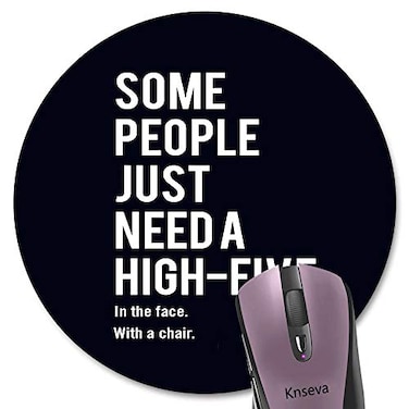 knseva Knseva Some People Just Need a High Five in The Face with a Chair Funny Quote Round Mouse Pad Coworker Employee Boss Gift Inspirational Circular Mouse Pads for Work