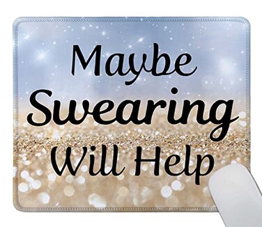 TSSOHU Mouse Pad Fashion Funny Wording Maybe Swearing Will Help Words of Wisdom Keep Calm NonSlip Rubber Base with Stitched Edges for Gaming Office Home and Travel Twinkled