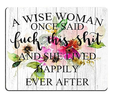 Smooffly Funny Quote Mouse PadA Wise Woman Once Said and she Lived Happily Ever After Computer Mouse Pad 95 X 79 Inch 240mmX200mmX3mm