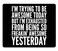 Amcove Funny Quotes Rectangle Mouse Pad to Be Awesome Quote Mouse Pads Mat Rubber Gaming Mousepad 95 X 79 Inch 240mmX200mmX3mm