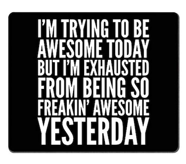 Amcove Funny Quotes Rectangle Mouse Pad to Be Awesome Quote Mouse Pads Mat Rubber Gaming Mousepad 95 X 79 Inch 240mmX200mmX3mm