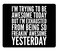 Amcove Funny Quotes Rectangle Mouse Pad to Be Awesome Quote Mouse Pads Mat Rubber Gaming Mousepad 95 X 79 Inch 240mmX200mmX3mm