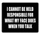 Amcove Quote Mouse pad Custom I Can Not Be Held Responsible for What My Face Does Thick Mouse pad 95 X 79 Inch 240mmX200mmX3mm