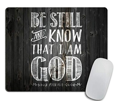 pingpi Christian Biblical Design Mouse pad Be Still and Know That I am God Psalm 4610 Rectangle NonSlip Rubber Mousepad 95 X 79 Inch 240mmX200mmX3mm