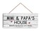 GIMIPATS Mimi and Papas House Sign 6 x 12
