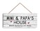 GIMIPATS Mimi and Papas House Sign 6 x 12