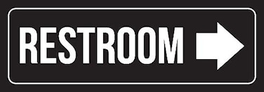 Lilyanaen New Great Black Background with White Font Restroom Right Arrow Plastic Door Sign 3x9 Inch for Outdoor Indoor 2 Pack