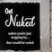 AMBZEK Black Get Naked Shower Curtain for Men 72Wx72L Inch White Black Bathroom Accessories Inspirational Funny Quotes Shower Curtain Set Cool Artwork Cloth Fabric Bathroom Decor 12 Plastic Hooks