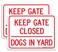 Faittoo 2 pack Keep Gate Closed Dogs in Yard Sign 10 x 7 Inches rectangle 040 Rust Free Aluminum UV Protected and Waterproof Weather Resistant Durable Ink Easy to Mount