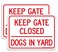 Faittoo 2 pack Keep Gate Closed Dogs in Yard Sign 10 x 7 Inches rectangle 040 Rust Free Aluminum UV Protected and Waterproof Weather Resistant Durable Ink Easy to Mount