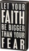 Primitives by Kathy 19440 Classic Black and White Box Sign 5 x 9Inches Let Your Fath Be Bigger