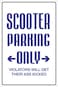 StickerPirate Scooter Parking Parking Only 8 x 12 Metal Novelty Sign Aluminum NS 143