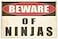 Rogue River Tactical Funny Sarcastic Metal Tin Sign Ninja Wall Decor Man Cave Bar Yard Wall Warning Beware of Ninjas