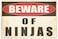 Rogue River Tactical Funny Sarcastic Metal Tin Sign Ninja Wall Decor Man Cave Bar Yard Wall Warning Beware of Ninjas