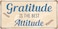 StickerPirate 883HS Gratitude is The Best Attitude 5x10 Aluminum Hanging Novelty Sign
