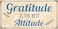 StickerPirate 883HS Gratitude is The Best Attitude 5x10 Aluminum Hanging Novelty Sign
