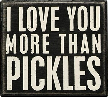 Primitives by Kathy 19177 Classic Box Sign More Pickles