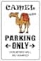 StickerPirate Camel Lovers Parking Only 8 x 12 Metal Novelty Sign Aluminum NS 022