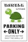 StickerPirate Turtle Lovers Parking Only 8 x 12 Metal Novelty Sign Aluminum NS 161