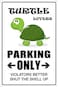StickerPirate Turtle Lovers Parking Only 8 x 12 Metal Novelty Sign Aluminum NS 161