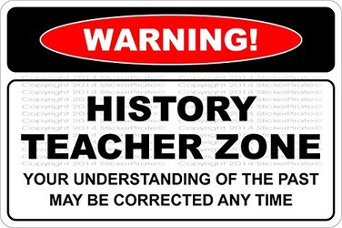 StickerPirate Warning History Teacher Zone 8 x 12 Metal Novelty Sign Aluminum NS 582