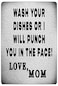 Rogue River Tactical Funny Kitchen Metal Tin Sign 12x8 Inch Wall Home Dcor Bar Wash Your Dishes Signed MOM