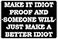 Rogue River Tactical Funny Sarcastic Metal Tin Sign Wall Decor Man Cave Bar Make It Idiot Proof