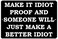 Rogue River Tactical Funny Sarcastic Metal Tin Sign Wall Decor Man Cave Bar Make It Idiot Proof